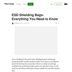 ESD Shielding Bags- Everything You Need to Know