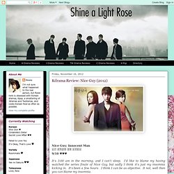 Shine a Light Rose: Kdrama Review: Nice Guy (2012)