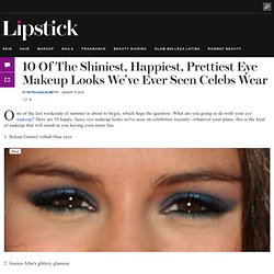 10 Of The Shiniest, Happiest, Prettiest Eye Makeup Looks We've Ever Seen Celebs Wear: Girls in the Beauty Department