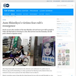 Aum Shinrikyo′s victims fear cult′s resurgence