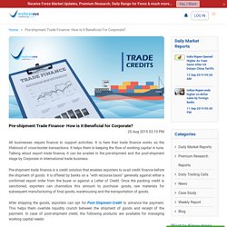 Pre-shipment Trade Finance- How is it Beneficial for Corporate