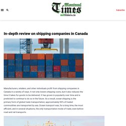 In-depth review on shipping companies in Canada - Mtltimes.ca