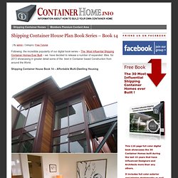 Shipping Container House Plan Book Series – Book 14 - Shipping Container Homes - How to Plan, Design and Build your own House out of Cargo Containers