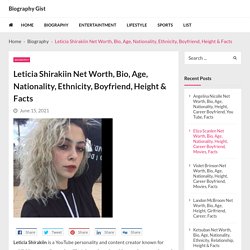 Leticia Shirakiin Net Worth, Bio, Age, Nationality, Ethnicity, Boyfriend, Height & Facts - Biography Gist