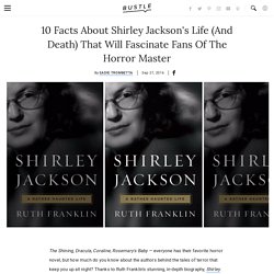 10 Facts About Shirley Jackson's Life (And Death) That Will Fascinate Fans Of The Horror Master