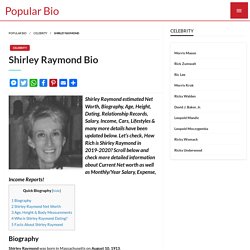 Shirley Raymond Net worth, Salary, Height, Age, Wiki - Shirley Raymond Bio