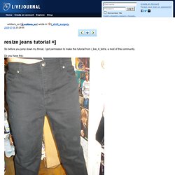 t_shirt_surgery: resize jeans tutorial =]