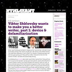Viktor Shklovsky wants to make you a better writer, part 1: device & defamiliarization
