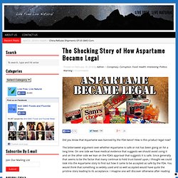 The Shocking Story of How Aspartame Became Legal