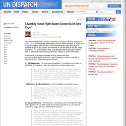 5 Shocking Human Rights Abuses Exposed By UN Syria Report