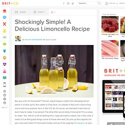 Shockingly Simple! A Delicious Limoncello Recipe