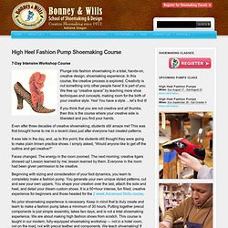 High Heel Fashion Pump Shoemaking Course, 7 Day Intensive Workshop