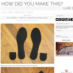 DIY Shoes - Part 6 - Making A Shoe Sole