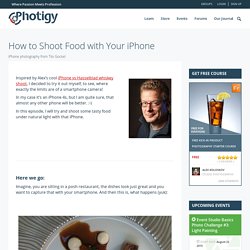 How to Shoot Food with Your iPhone