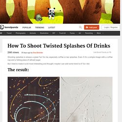 How To Shoot Twisted Splashes Of Drinks
