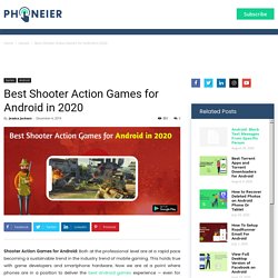 Best Shooter Action Games for Android in 2020