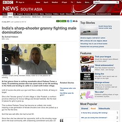 India's sharp-shooter granny fighting male domination