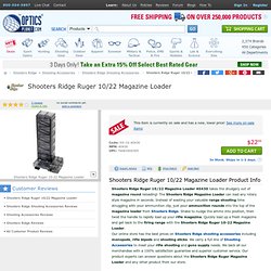 Shooters Ridge Ruger 10/22 Magazine Loader 40430. Shooters Ridge Shooting Accessories.