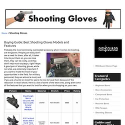 Best Shooting Gloves Guide and Reviews