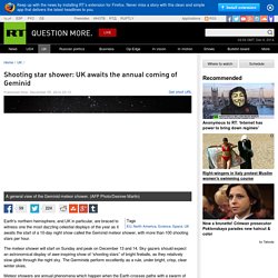 Shooting star shower: UK awaits the annual coming of Geminid — RT UK