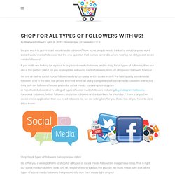 Shop for all types of Followers with us! -