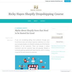 Myths About Shopify Store that Need to be Busted for Good