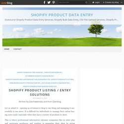 Shopify Product Listing / Entry Solutions - Shopify Product Data Entry