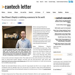 How Ottawa’s Shopify is redefining e-commerce for the world - Cantech Letter