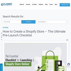 How to Create a Shopify Store - The Ultimate Pre-Launch Checklist