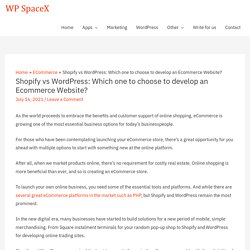 Shopify vs WordPress: Which one to choose to develop an Ecommerce Website?