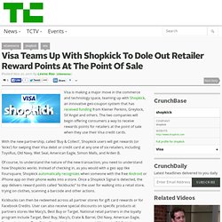 Visa Teams Up With Shopkick To Dole Out Retailer Reward Points At The Point Of Sale