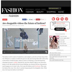 Are shoppable videos the future of fashion?