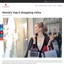 World’s Top 5 shopping cities - CheapFlightsDeal4U