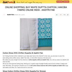 ONLINE SHOPPING: BUY WHITE DUPTTA CHIFFON