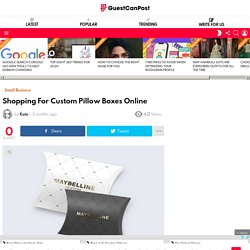 Shopping For Custom Pillow Boxes Online