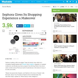 Sephora Gives Its Shopping Experience a Makeover