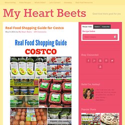 Real Food Shopping Guide for Costco - My Heart Beets