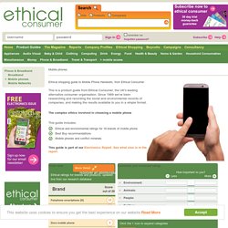 Ethical shopping guide to Mobile Phone Handsets, from Ethical Consumer