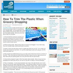 How To Trim The Plastic When Grocery Shopping