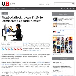 ShopSocial locks down $1.2M for “commerce as a social service”