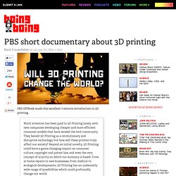 PBS short documentary about 3D printing