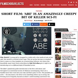Short Film: 'ABE' is an Amazing Bit of Killer Sci-Fi