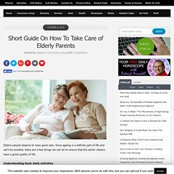 Short Guide On How To Take Care of Elderly Parents