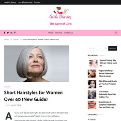 Short Hairstyles for Women Over 60 (New Guide)