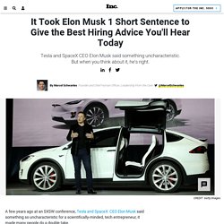 It Took Elon Musk 1 Short Sentence to Give the Best Hiring Advice You'll Hear Today