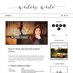 How To Show And Not Tell In Short Stories - Writers Write