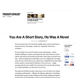 You Are A Short Story, He Was A Novel