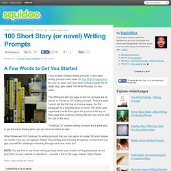 100 Short Story (or novel) Writing Prompts