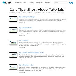 Dart Tips: Short Video Tutorials about Dart