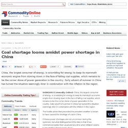 Coal shortage looms amidst power shortage in China